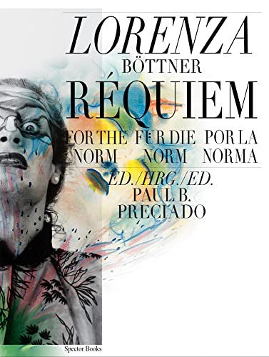 Lorenza Böttner. Requiem für die Norm / Requiem for the Norm / Rèquiem per la norm