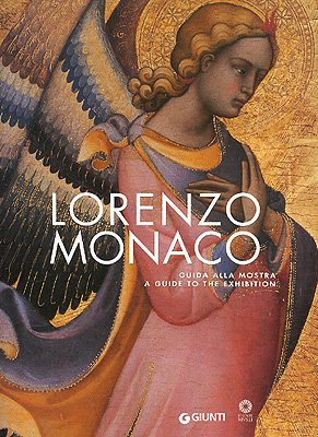Lorenzo Monaco. Guida alla mostra-A Guide to the Exhibition (Cataloghi mostre)