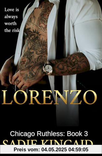 Lorenzo: Chicago Ruthless: Book 3 Lorenzo: Chicago Ruthless: Book 3