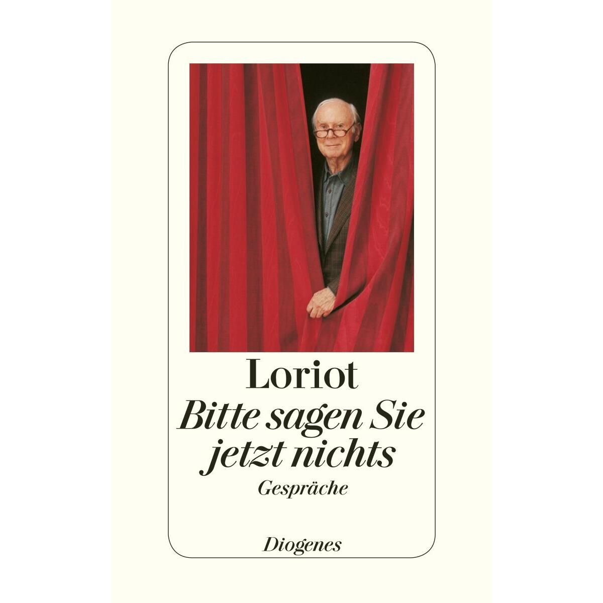 Loriot: »Bitte sagen Sie jetzt nichts« von Diogenes