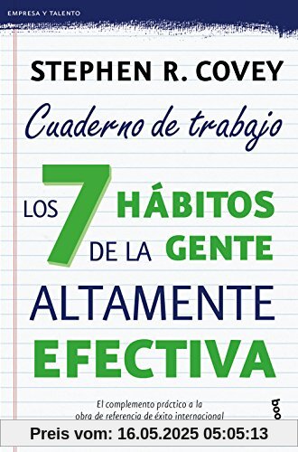 Los 7 hábitos de la gente altamente efectiva. Cuaderno de trabajo (Prácticos, Band 4)