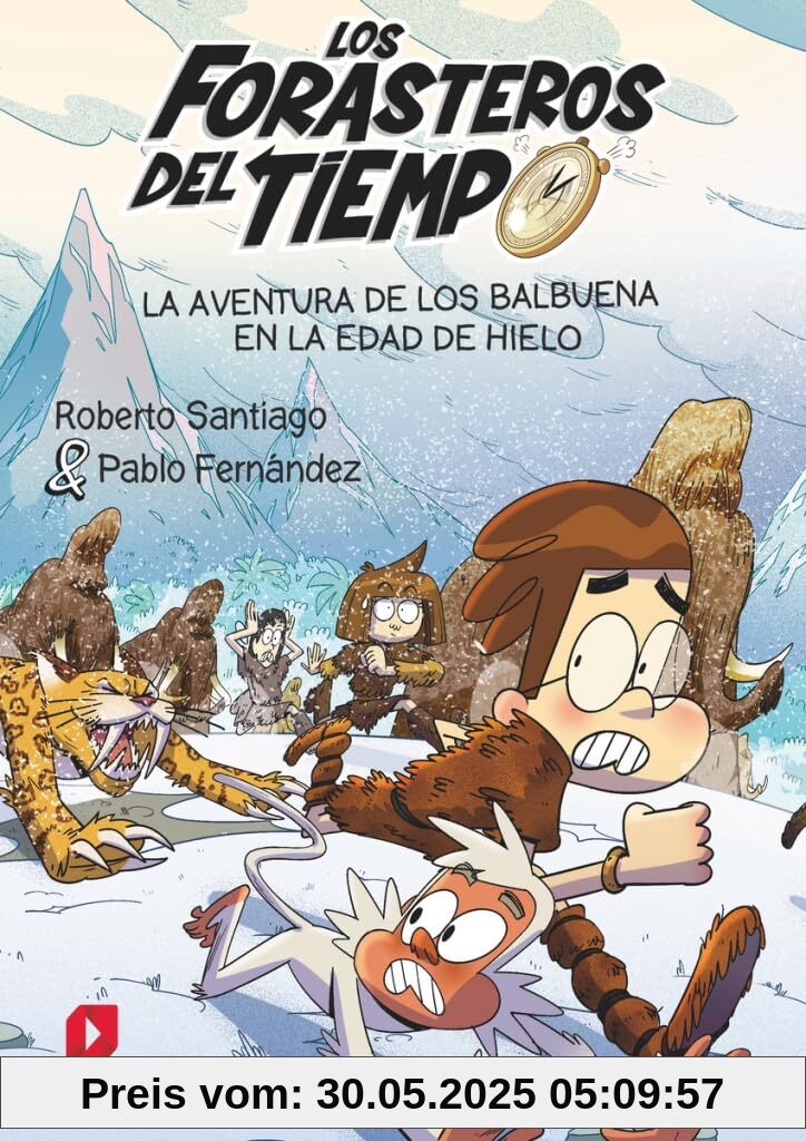 Los Forasteros del Tiempo 16: La aventura de los Balbuena en la Edad de Hielo Los Forasteros del Tiempo 16: La aventura de los Balbuena en la Edad de Hielo
