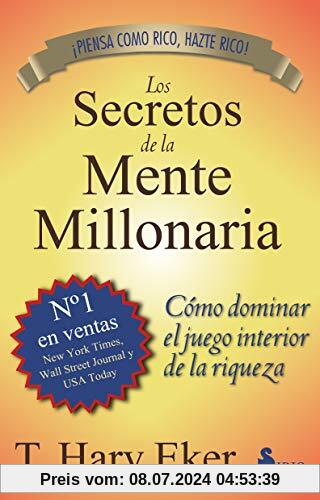 Los Secretos de la Mente Millonaria: Como Dominar el Juego Interior de A Riqueza = Secrets of the Millionaire Mind (2013)