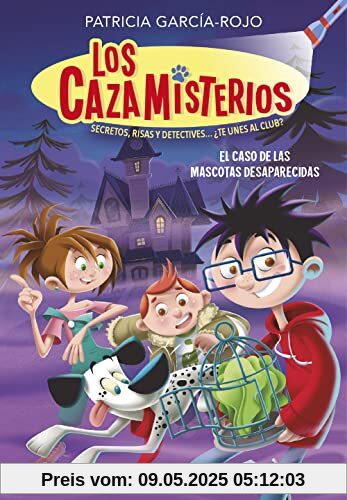 Los cazamisterios 1 - El caso de las mascotas desaparecidas: Secretos, risas y detectives... ¿te unes al club? (Jóvenes lectores, Band 1)