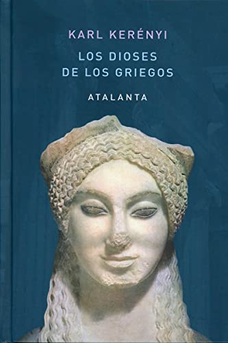 Los dioses de los griegos (Imaginatio Vera, Band 141) von Ediciones Atalanta, S.L.