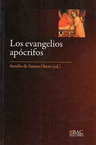 Los evangelios apócrifos (BAC SELECCIONES, Band 2) von BIBLIOTECA AUTORES CRISTIANOS