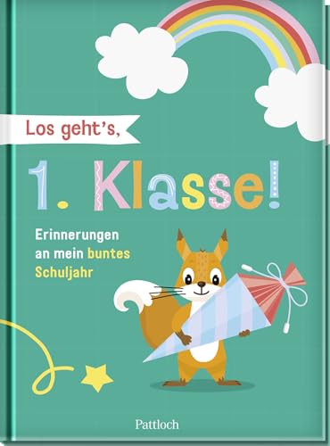 Los geht’s, 1. Klasse!: Erinnerungen an mein buntes Schuljahr | Kreatives Eintragbuch für den Schulanfang (Kleine Geschenke zur Einschulung & für die Schultüte) von Pattloch Geschenkbuch