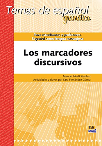 Los marcadores discursivos (Español Lengua Extranjera) von EDINUMEN