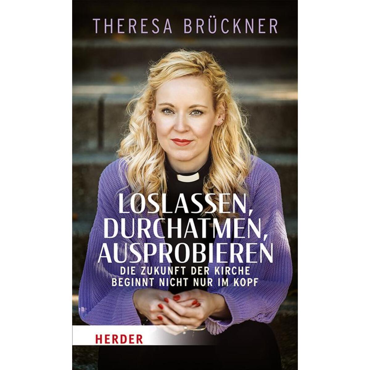 Loslassen, durchatmen, ausprobieren Loslassen, durchatmen, ausprobieren von Herder Verlag GmbH