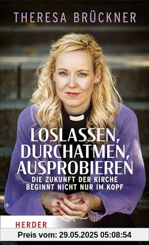Loslassen, durchatmen, ausprobieren: Die Zukunft der Kirche beginnt nicht nur im Kopf Loslassen, durchatmen, ausprobieren: Die Zukunft der Kirche beginnt nicht nur im Kopf