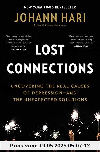 Lost Connections: Why You're Depressed and How to Find Hope