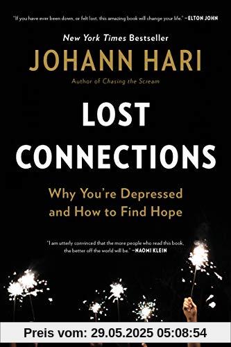 Lost Connections: Why You're Depressed and How to Find Hope