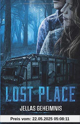 Lost Place - Jellas Geheimnis