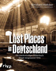 Lost Places in Deutschland von Riva / riva Verlag