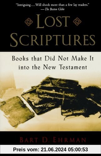 Lost Scriptures: Books That Did Not Make It into the New Testament