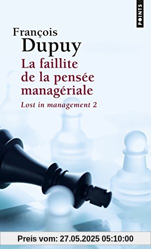 Lost in management : Tome 2, La faillite de la pensée managériale