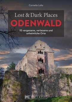 Lost & Dark Places Odenwald von Bruckmann