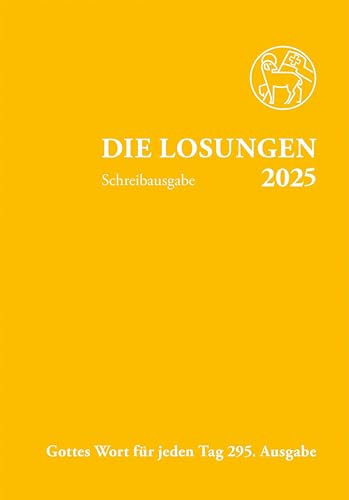 Losungen Schweiz 2025 / Die Losungen 2025: Schreibausgabe Schweiz Losungen Schweiz 2025 / Die Losungen 2025: Schreibausgabe Schweiz von Reinhardt, Friedrich