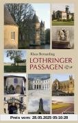 Lothringer Passagen. 21 Tagesreisen durch Ostfrankreich Lothringer Passagen. 21 Tagesreisen durch Ostfrankreich