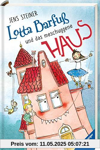 Lotta Barfuß und das meschuggene Haus