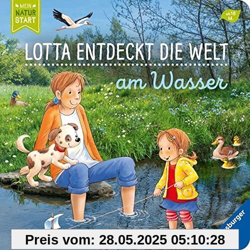 Lotta entdeckt die Welt: Am Wasser (Mein Naturstart)