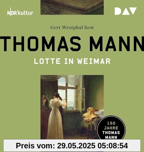 Lotte in Weimar: Ungekürzte Lesung mit Gert Westphal (2 mp3-CDs)