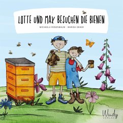 Lotte und Max besuchen die Bienen von Windy Verlag