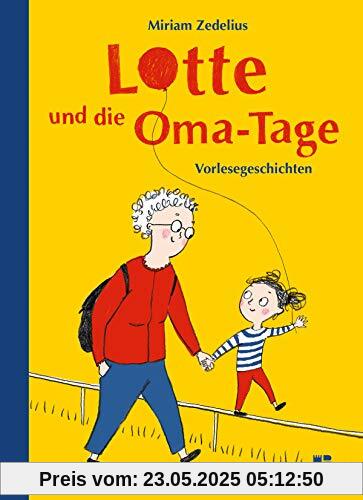 Lotte und die Oma-Tage: Vorlesegeschichten