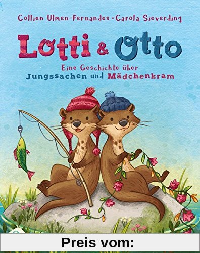 Lotti und Otto: Eine Geschichte über Jungssachen und Mädchenkram