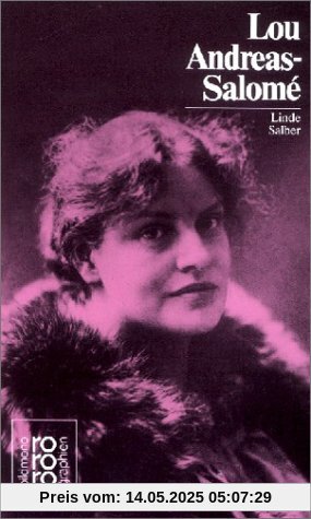 Lou Andreas-Salomé: Mit Selbstzeugnissen und Bilddokumenten