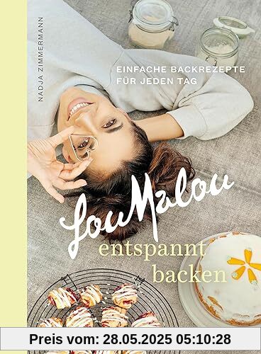 LouMalou – entspannt backen: Einfache Backrezepte für jeden Tag