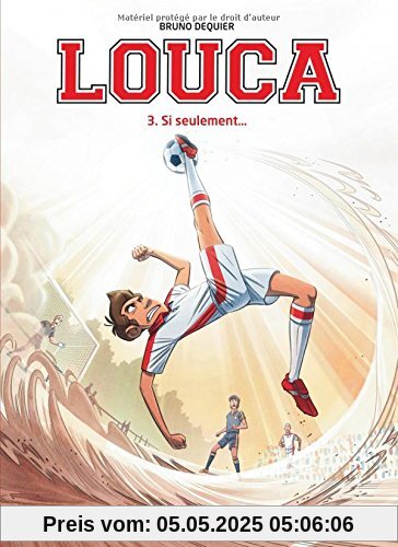 Louca, Tome 3 : Si seulement...