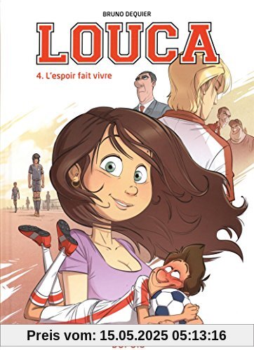 Louca, Tome 4 : L'espoir fait vivre