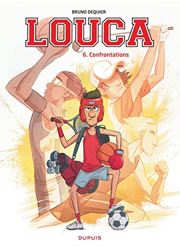 Louca - Tome 6 - Confrontations von DUPUIS