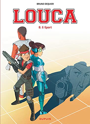 Louca - Tome 8 - E-Sport von DUPUIS