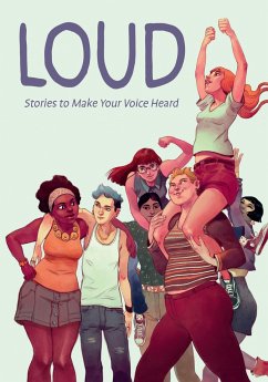 Loud: Stories to Make Your Voice Heard von Dark Horse Comics