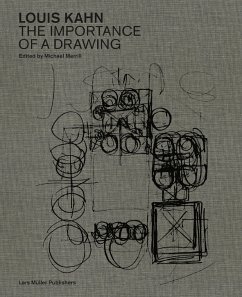 Louis Kahn: The Importance of a Drawing von Lars Müller Publishers, Zürich