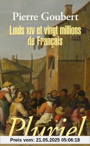 Louis XIV et vingt millions de Français