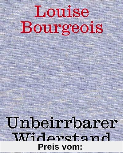 Louise Bourgeois. Unbeirrter Widerstand: Belvedere, Wien