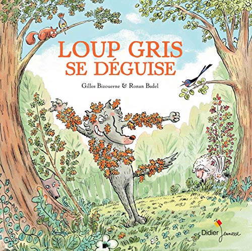 Loup gris se deguise von DIDIER JEUNESSE