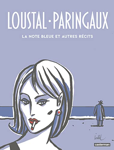 Loustal et Paringaux: La note bleue et autres récits