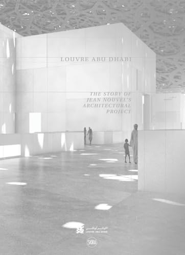 Louvre Abu Dhabi: Story of an Architectural Project: The Story of an Architectural Project von TASCHEN
