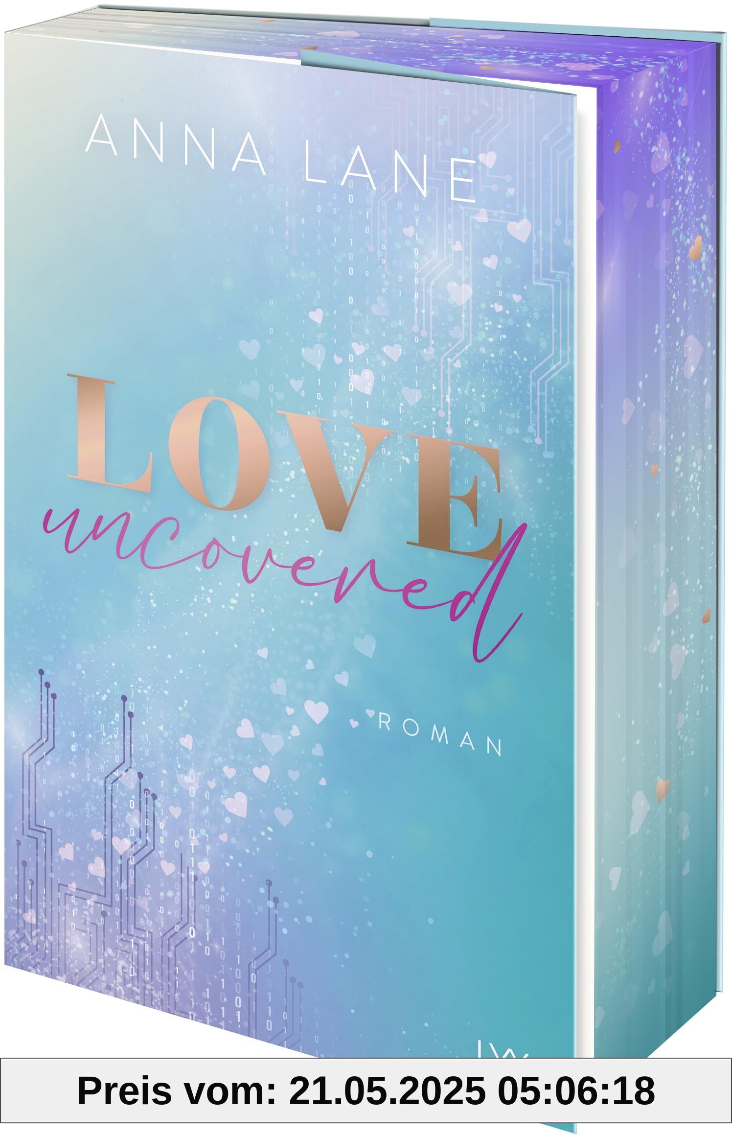 Love, uncovered: Mit Motivfarbschnitt und Charakterkarte in der Erstauflage (Dating-Reihe, Band 2)