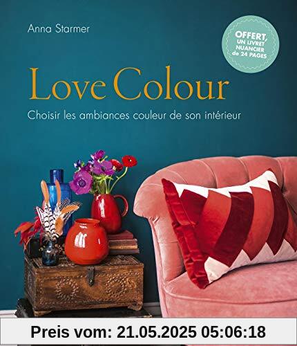 Love Colour : Choisir les ambiances couleur de son intérieur