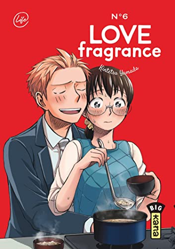 Love Fragrance - Tome 6 von KANA