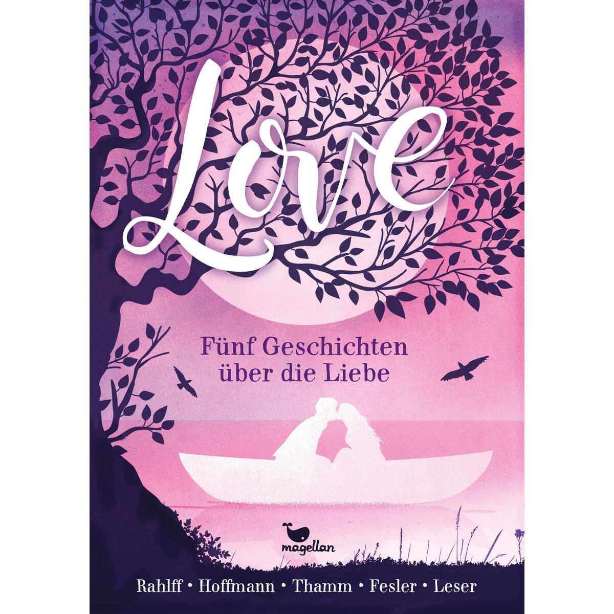 Love - Fünf Geschichten über die Liebe von Magellan GmbH
