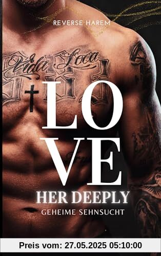 Love Her Deeply (Reverse Harem): Geheime Sehnsucht