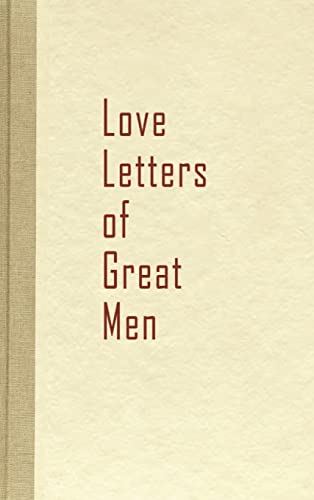 Love Letters of Great Men von Beacon Hill
