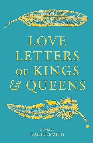 Love Letters of Kings & Queens