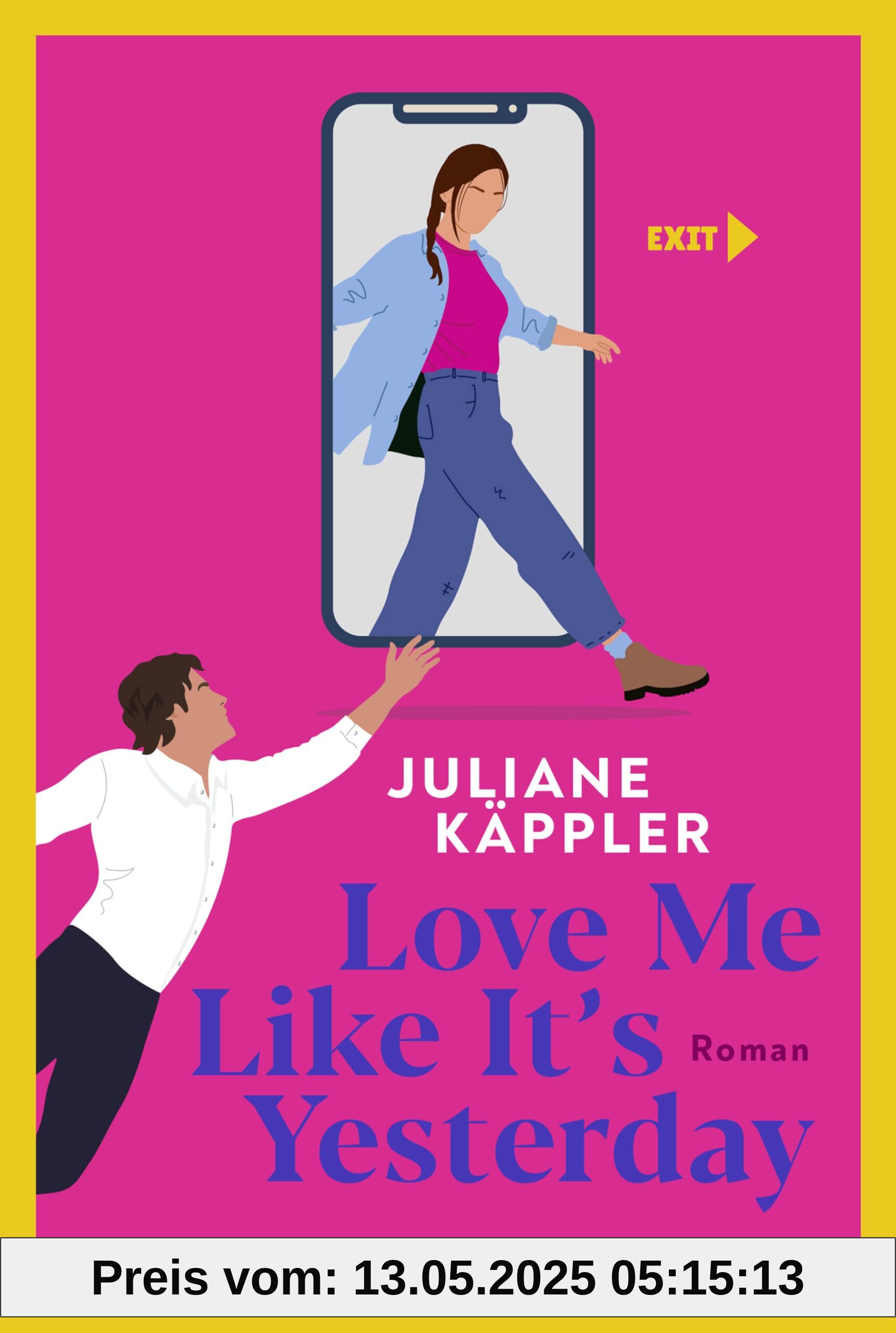 Love Me Like It's Yesterday: Roman. Eine charmante Liebesgeschichte zum Trend-Thema Digital Detox